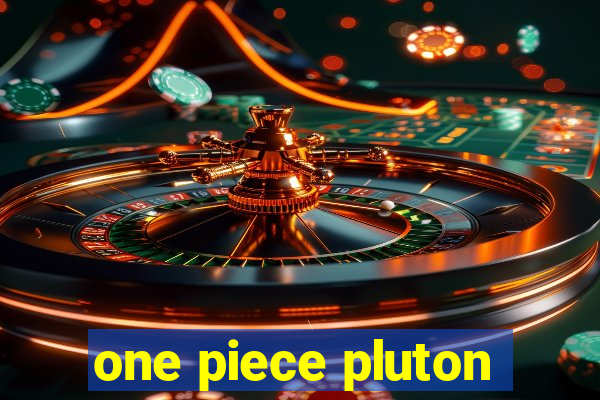 one piece pluton